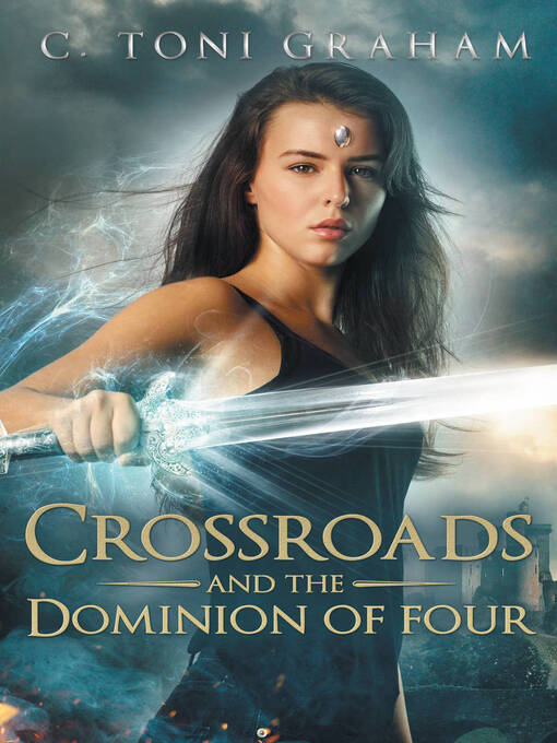 Title details for Crossroads and the Dominion of Four by C. Toni Graham - Wait list